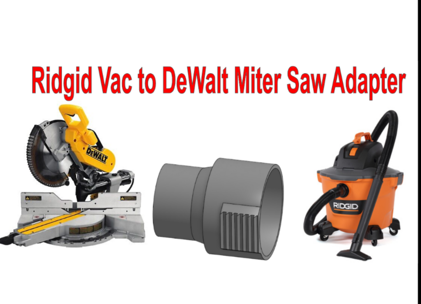 Ridgid Shop Vacuum to DeWalt Miter Saw Adapter